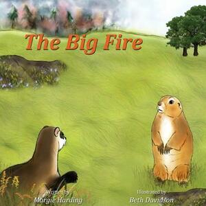 The Big Fire by Margie Harding