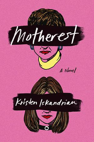 Motherest by Kristen Iskandrian