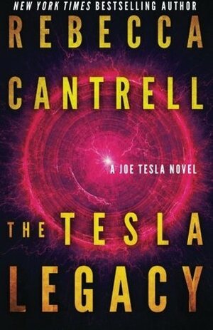 The Tesla Legacy by Rebecca Cantrell