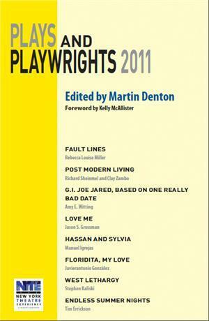 Plays and Playwrights 2011 by Jason S. Grossman, Manuel Igrejas, Martin Denton, Rebecca Louise Miller, Stephen Kaliski, Clay Zambo, Richard Sheinmel, Amy E. Witting, Javierantonio González, Tim Errickson