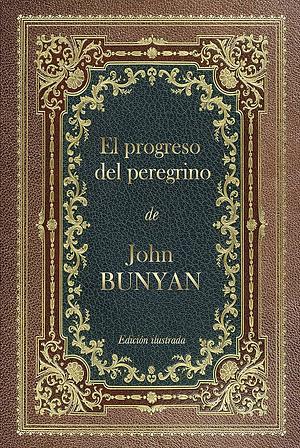 El progreso del peregrino by John Bunyan