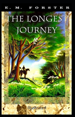 The Longest Journey Illustrated by E.M. Forster