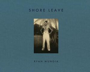 Shore Leave by Jim Heimann, Ryan Mungia