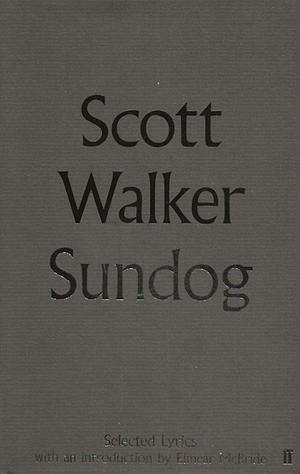 Sundog by Scott Walker