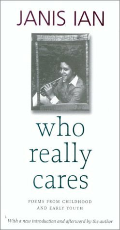 Who Really Cares: Poems from Childhood and Early Youth by Janis Ian