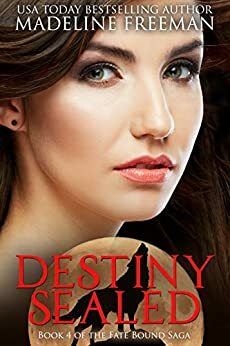 Destiny Sealed by Madeline Freeman
