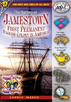 The Mystery at Jamestown: First Permanent English Colony in America! by Carole Marsh