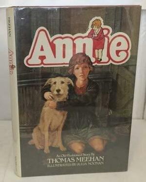 Annie: An Old-Fashioned Story by Julia Noonan, Thomas Meehan