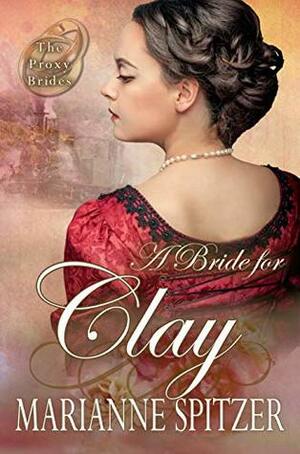 A Bride for Clay by Marianne Spitzer
