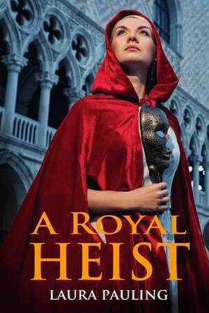 A Royal Heist by Laura Pauling