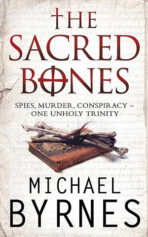 The Sacred Bones by Michael Byrnes