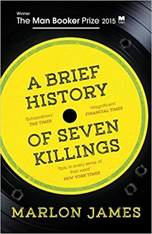 A Brief History of Seven Killings by Marlon James