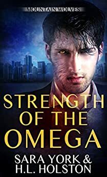 Strength of the Omega by H.L. Holston, Sara York