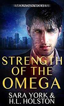 Strength of the Omega by Sara York, H.L. Holston