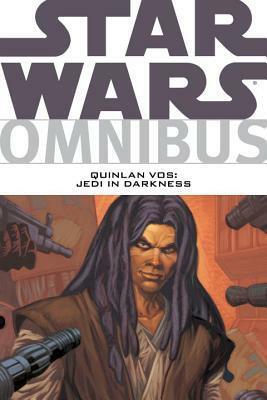 Star Wars Omnibus: Quinlan Vos: Jedi in Darkness by Matt Hollingsworth, Jon Foster, Andrew Robinson, Pat Mills, Kilian Plunkett, John Ostrander, Dan Jackson, Jan Duursema, Dave McCraig