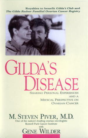 Gilda's Disease by M. Steven Piver, Gene Wilder