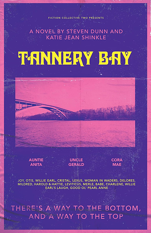 Tannery Bay: A Novel by Steven Dunn, Katie Jean Shinkle