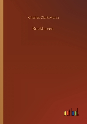 Rockhaven by Charles Clark Munn