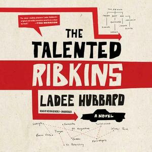 The Talented Ribkins by Ladee Hubbard