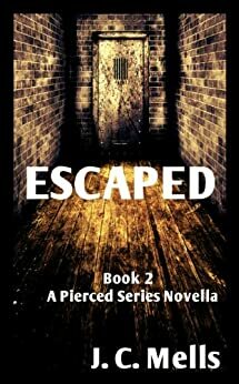 Escaped by J.C. Mells