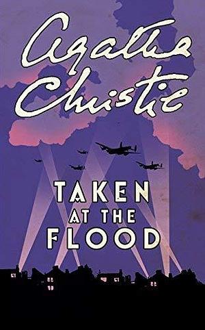 Taken At The Flood (Poirot) by Christie, Agatha on 18/08/2008 Masterpiece edition by Agatha Christie, Agatha Christie