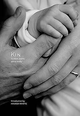 Kin: Family Poetry Anthology by Hamish Whyte