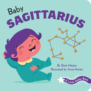 A Little Zodiac Book: Baby Sagittarius by Daria Harper
