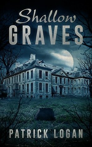 Shallow Graves by Patrick Logan