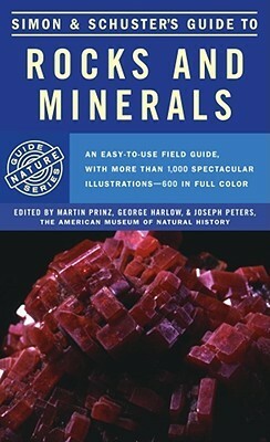 SimonSchuster's Guide to Rocks and Minerals by Rodolfo Crespi, Giuseppe Liborio, Martin Prinz, Annibale Mottana