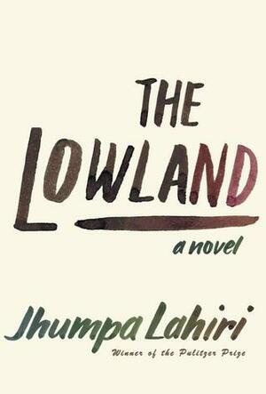 The Lowland by Jhumpa Lahiri