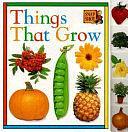 Things that Grow by Snapshot Staff, D.K. Publishing, Snapshot, DK Publishing