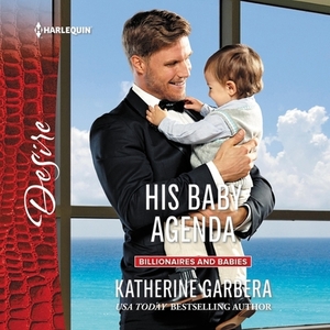 His Baby Agenda by Katherine Garbera