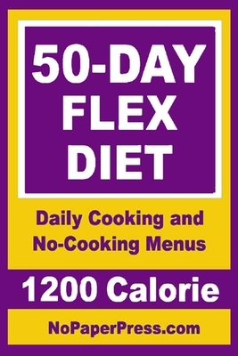 50-Day Flex Diet - 1200 Calorie by Gail Johnson