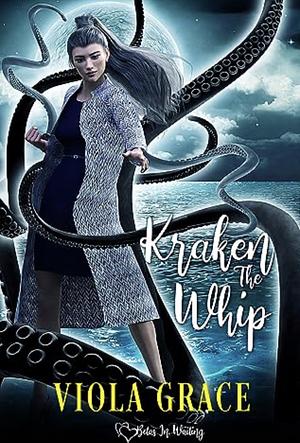 Kraken the whip by Viola Grace