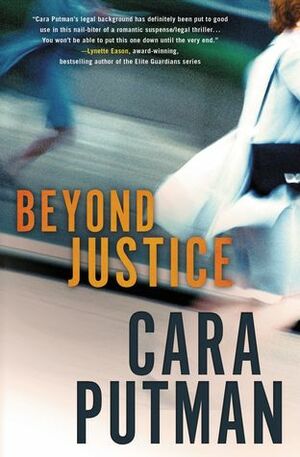 Beyond Justice by Cara C. Putman