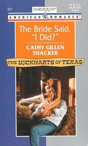 The Bride Said, I Did? by Cathy Gillen Thacker