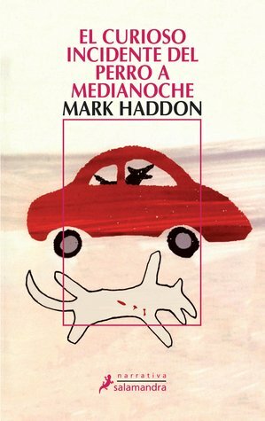 El curioso incidente del perro a medianoche by Mark Haddon