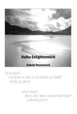 Haiku Enlightenment by Gabriel Rosenstock
