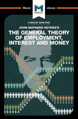 An Analysis of John Maynard Keyne's The General Theory of Employment, Interest and Money by John Collins