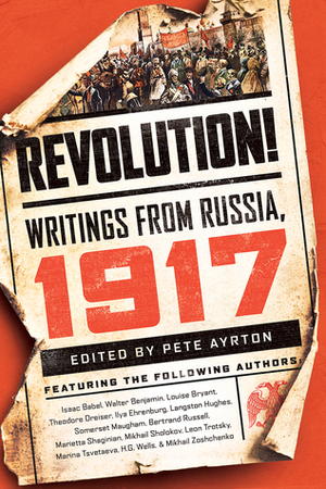 Revolution!: Writings from Russia: 1917 by Pete Ayrton