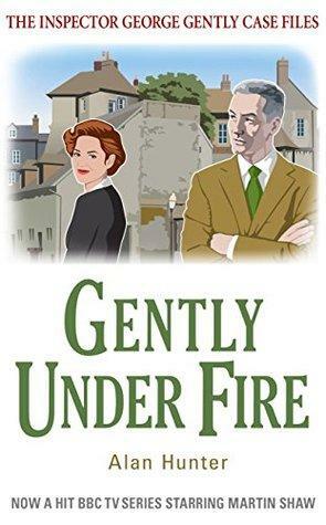 Gently Under Fire by Alan Hunter