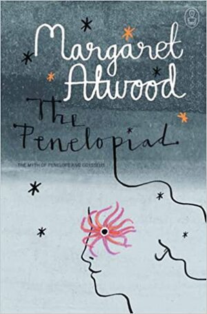 Penelopiada: Mitas apie Penelopę ir Odisėją by Margaret Atwood