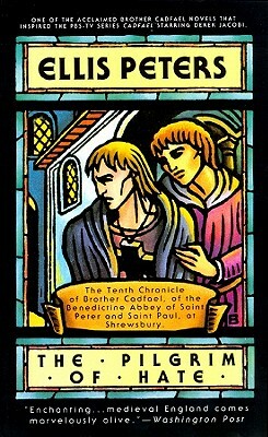 The Pilgrim of Hate: The Tenth Chronicle of Brother Cadfael by Ellis Peters