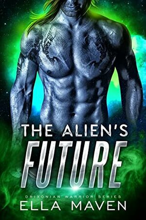 The Alien's Future by Ella Maven