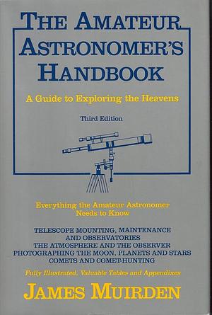 The Amateur Astronomer's Handbook by James Muirden