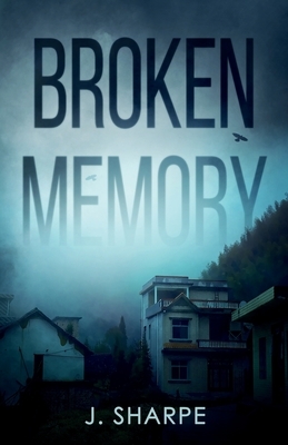 Broken Memory: A Suspenseful Horror by Sharpe