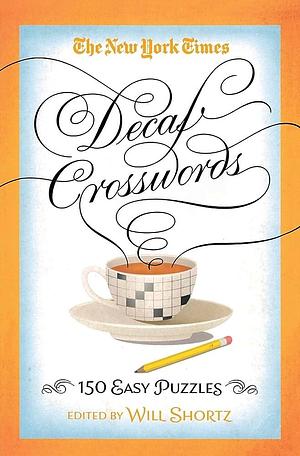 The New York Times Decaf Crosswords: 150 Easy Puzzles by The New York Times