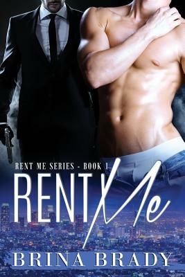 Rent Me by Brina Brady