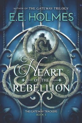 Heart of the Rebellion by E.E. Holmes