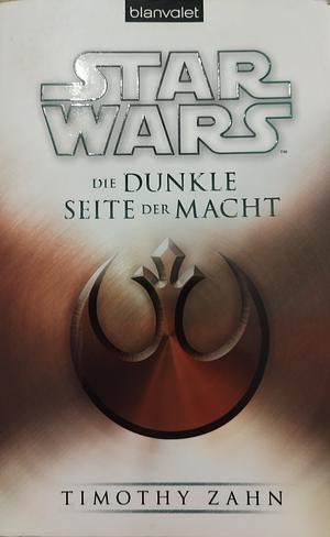 Star Wars™ Die dunkle Seite der Macht by Timothy Zahn